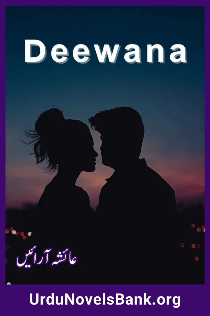 Deewana Novel By Ayesha Arain Complete PDF