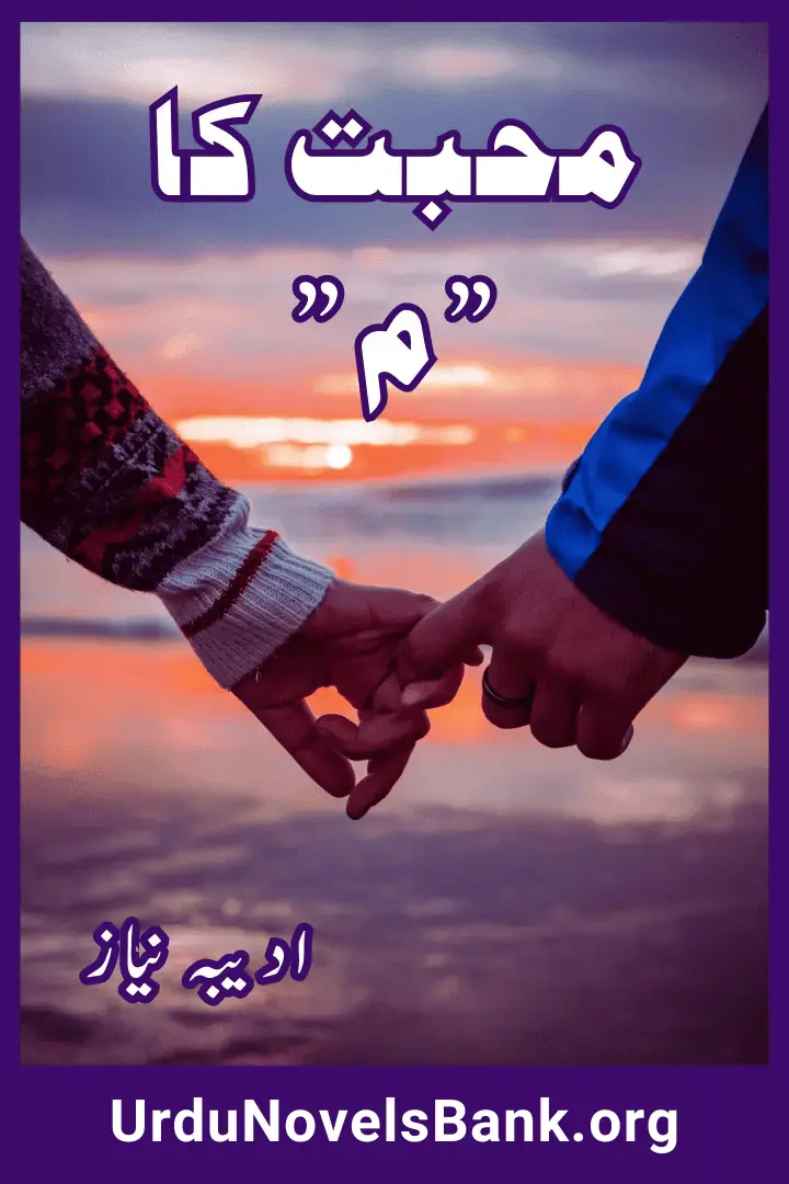 Mohabbat Ka Mim Novel By Adiba Niaz