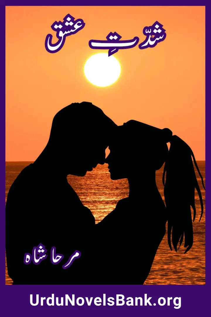 Shiddat e Ishq Novel By Mirha Shah